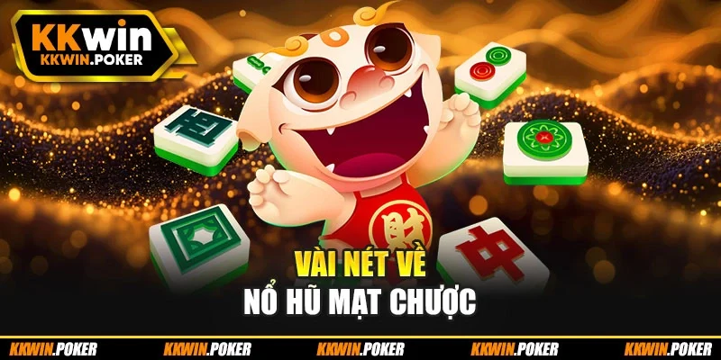 Vài nét về nổ hũ mạt chược Vài nét về nổ hũ mạt chược